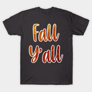 Fall Y’all — colorful + white outline T-Shirt